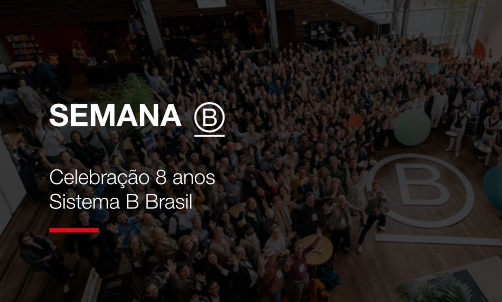 Sistema B comemora 8 anos no Brasil
